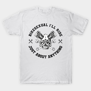 Bikesexual I´ll Ride Just About Anything Mountain Bike T-Shirt